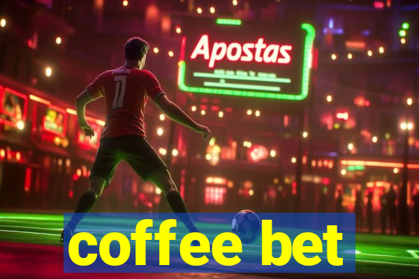 coffee bet